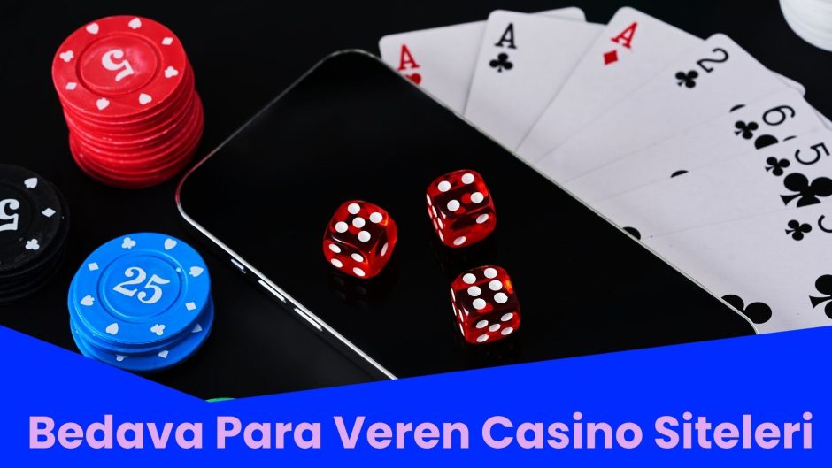 Bedava Para Veren Casino Siteleri
