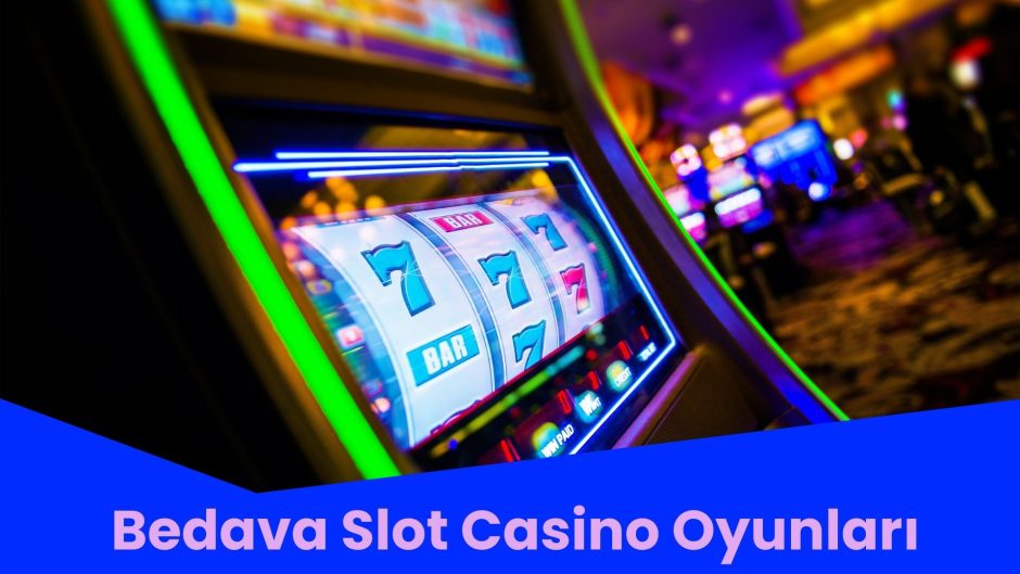 Bedava Slot Casino Oyunları
