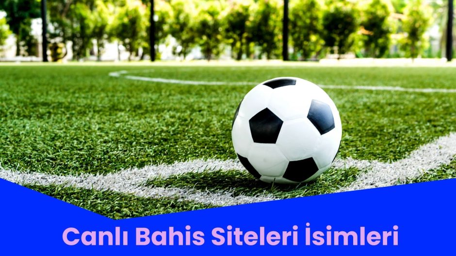 Canlı Bahis Siteleri İsimleri