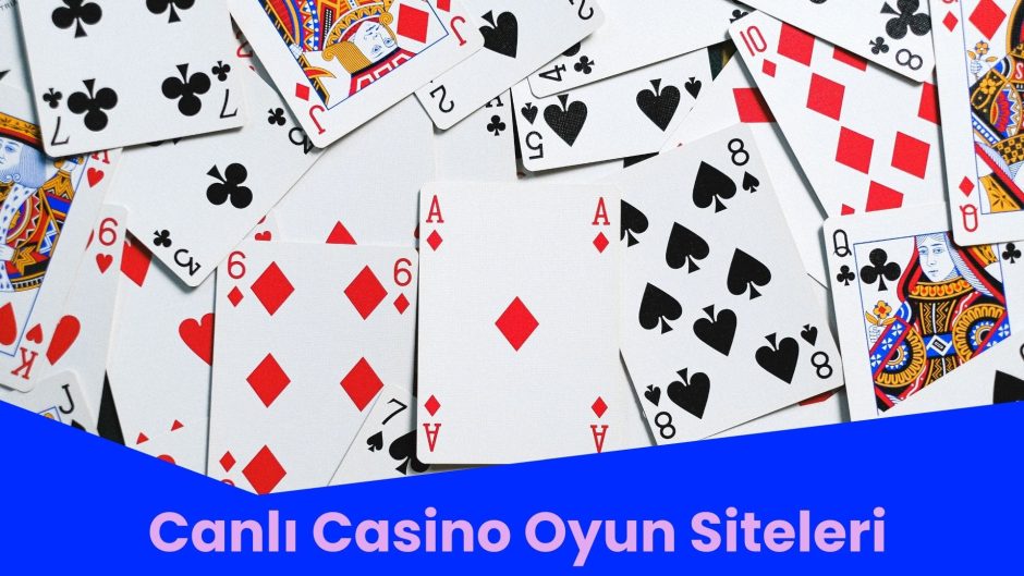 Canlı Casino Oyun Siteleri